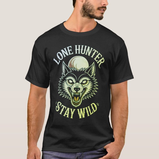 Lone Hunter Stay Wild - Traditional Old School Wol T-Shirt (Vorderseite)