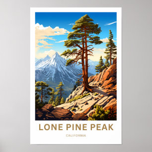 Lone Pine Peak California Travel Print Poster