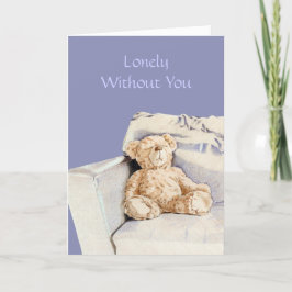 Lonely Teddy I Miss You Card Karte