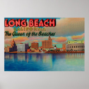 Long Beach, Kalifornien - Die Königin der Strände Poster