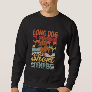 Long Dog Kurz Temper Dackeln WelpeneigentümerDachs Sweatshirt