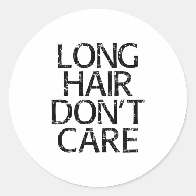 Long Hair Don't Care Gift  Runder Aufkleber (Vorderseite)