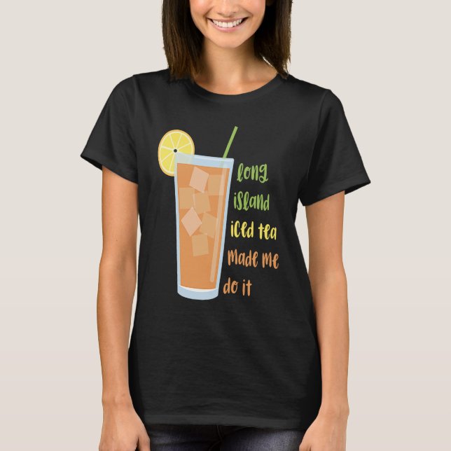 Long Island Iced Tee machte mich dazu (Vorderseite)