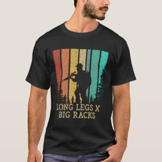 Long Legs X Big Racks Deer Junting Elk Hunter Adul T-Shirt