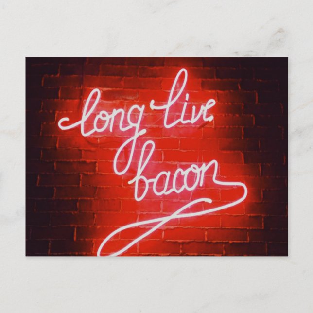 Long Live Bacon Neon Sign, Bacon Liebhaber Postkarte (Vorderseite)