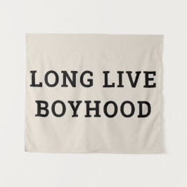 Long Live Boyhood Boyhood Kinderzimmer Spielzimmer Wandteppich