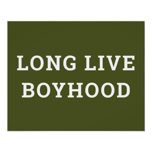 Long Live Boyhood Boy's Room Kinderzimmer Poster (Vorderseite)
