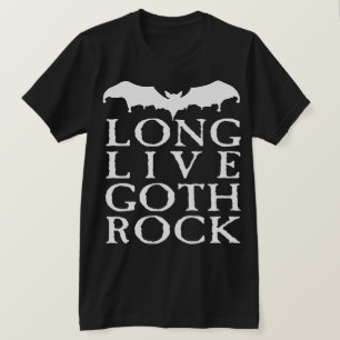 Long Live Goth Rock T-Shirt