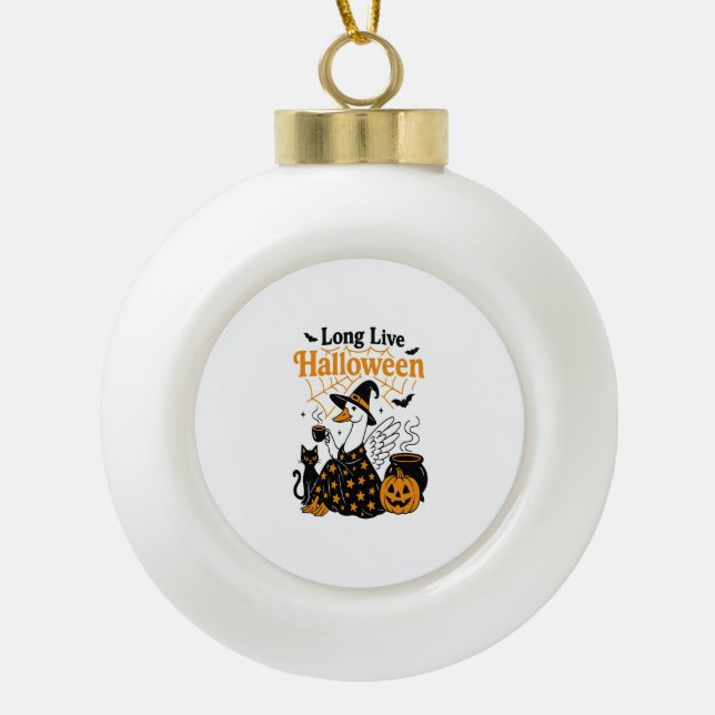 Long Live Halloween Goose Hexe Keramik Kugel-Ornament (Vorderseite)