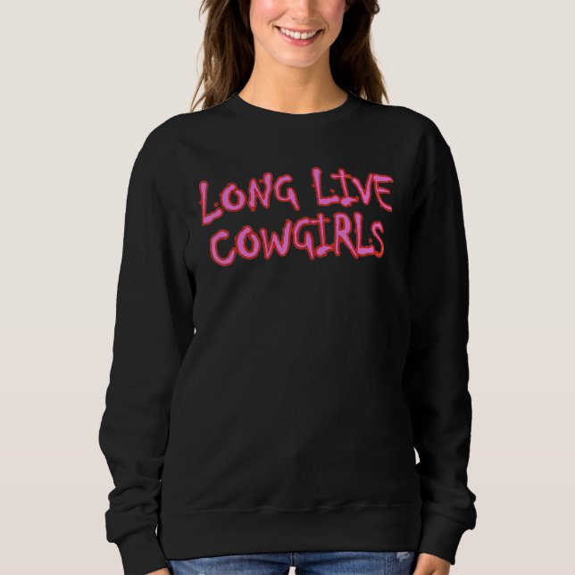 Long Live Howdy Rodeo Western Country Southern Cow Sweatshirt (Vorderseite)