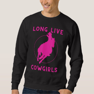 Long Live Howdy Rodeo Western Country Southern Cow Sweatshirt