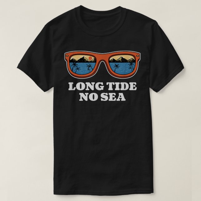 Long Tide No Sea Beach Friends Ocean Buddy Funny S T-Shirt (Design vorne)
