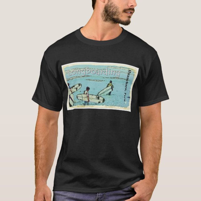 Longboarding Huanchaco Peru Surfen T-Shirt (Vorderseite)