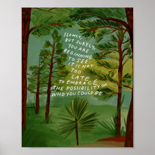 Longleaf Pine, Umarme die Möglichkeit Poster