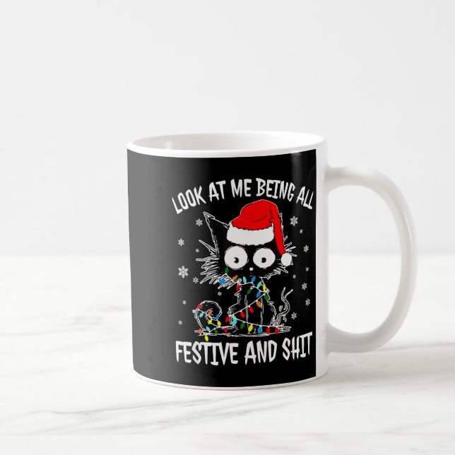 Look At Me Being All Festive And Funny Christmas C Kaffeetasse (Rechts)