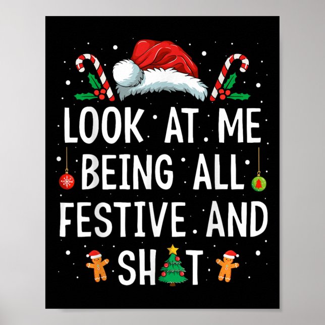 Look At Me Being All Festive And Funny Christmas  Poster