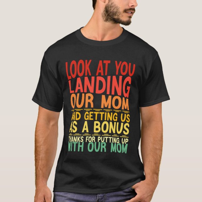 Look At You Landing Our Mom Funny Father's Day Dad T-Shirt (Vorderseite)