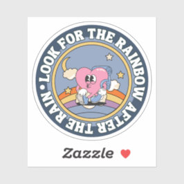 Look for the Rainbow After the Rain Aufkleber