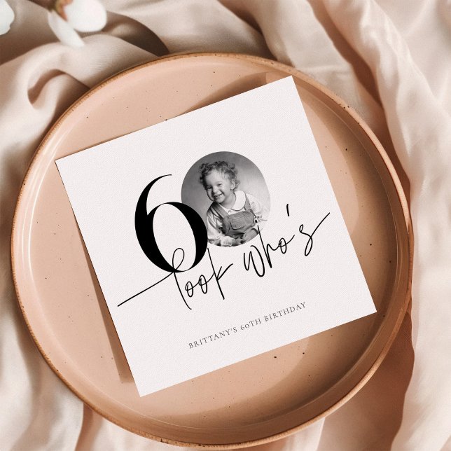 Look Who is 60 Funny Foto Simple 60 th Birthday Serviette (Von Creator hochgeladen)