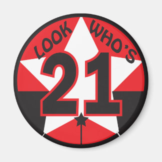Look Who’s 21 Birthday Magnet
