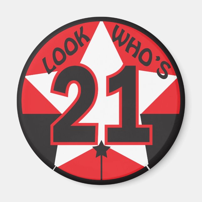 Look Who’s 21 Birthday Magnet (Vorne)