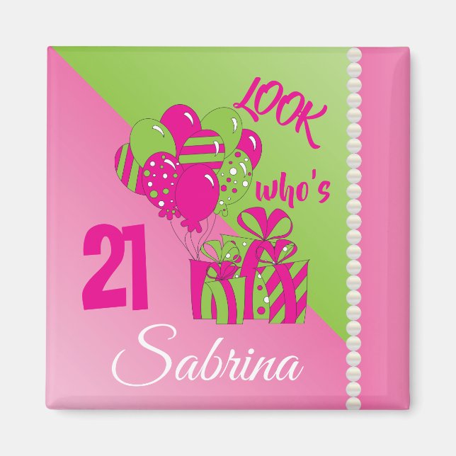Look Who’s 21 Wird 00th Birthday - Pink and Green Magnet (Vorne)
