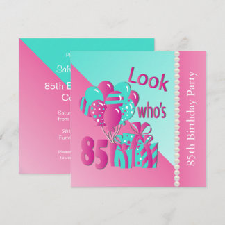 Look Who's 85 in Pink und Türkis 85. Geburtstag Einladung