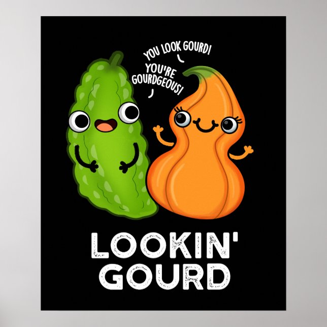 Lookin Gourd Funny Veggie Pun Dark BG Poster (Vorne)