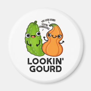 Lookin Gourd Funny Veggie Pun Magnet