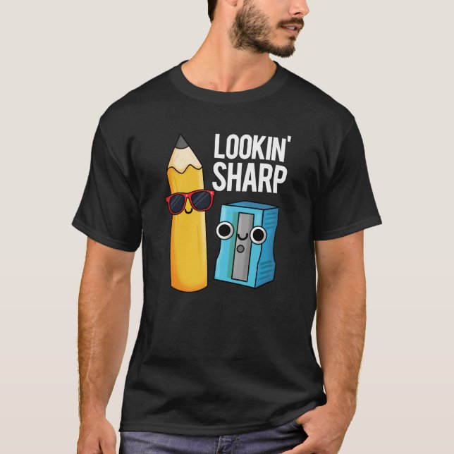 Lookin Sharp Funny Pencil Pun Dark BG T-Shirt (Vorderseite)