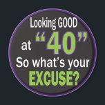 Looking Good at Forty 40th Birthday Magnet<br><div class="desc">40th Birthday Magnet. ⭐ 99 Prozent meiner Designs in my store are done in "LAYERS". This makes it easy for you to resize and move the graphics and text around so that it will fit each productly. ✔(just click on the "EDIT DESIGN" area to do some of your changes) ANMERKUNG:***...</div>