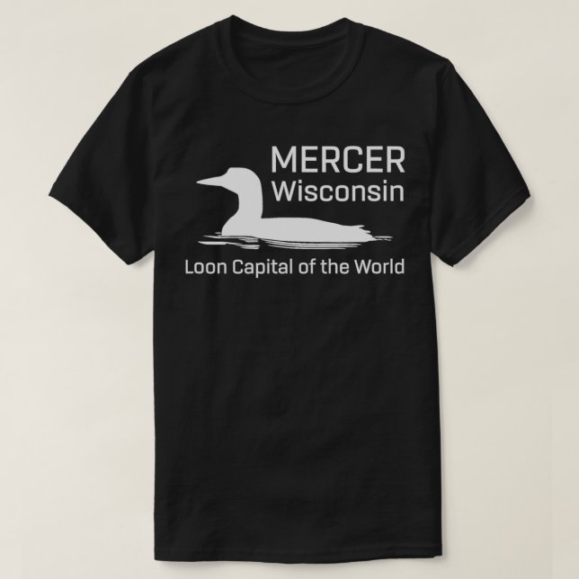 Loon Hauptstadt der Welt Mercer Wisconsin T-Shirt (Design vorne)