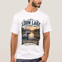 Loon Lake Fryeburg Days Teenie-Shirt T-Shirt