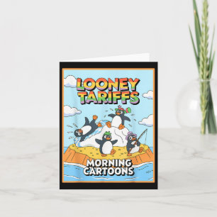 Looney Tariffs Political Injustice Funny Pinguin T Karte