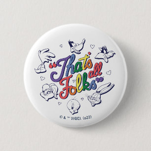 LOONEY TUNES™ - Das ist Schluss, Leute! Pride-Abze Button