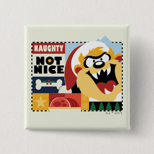 LOONEY TUNES™ TAZ™ Naughty Not Nice Button