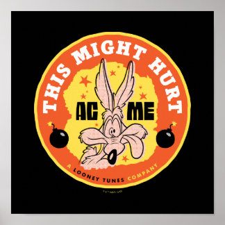 LOONEY TUNES™ | WILE E. COYOTE™ Dies könnte Schade Poster