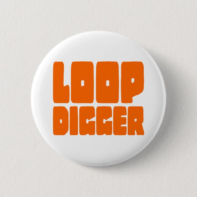 LOOP DIGGER BUTTON (Vorderseite)