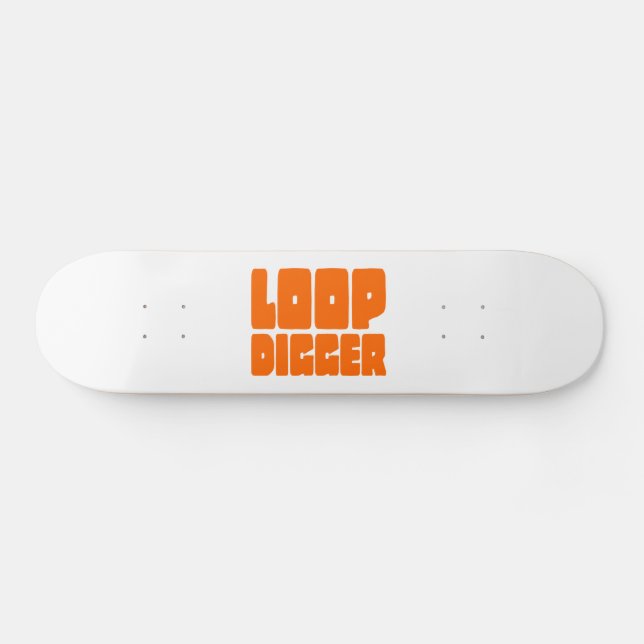 LOOP DIGGER SKATEBOARD (Horizontal)