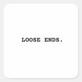 Loose Ends Minimalist Bold Typographic Sticker