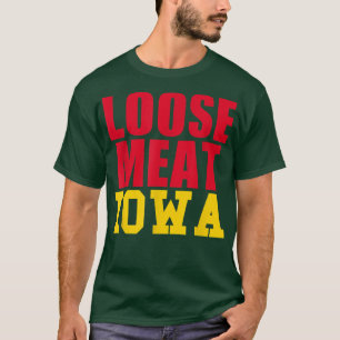Loose Meat Iowa Food Sandwich Staat Lieblingsgesch T-Shirt