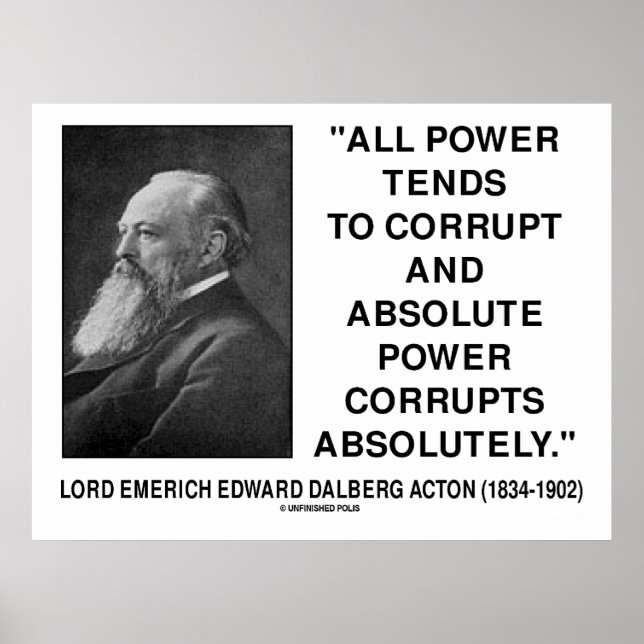 Lord Acton All Power korrumpiert absolutes Power Z Poster (Vorne)