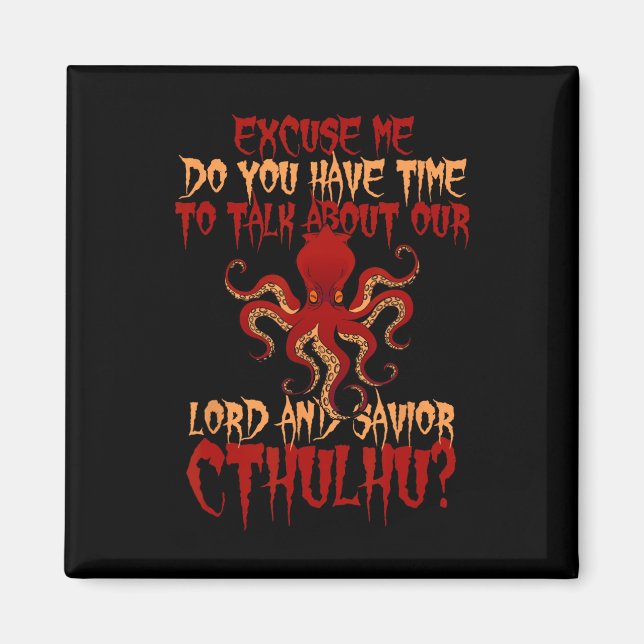 Lord and Savior Cthulhu Octopus Will, Hall zu spre Magnet (Vorne)
