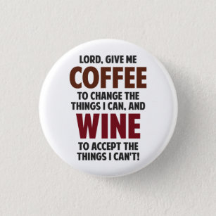 Lord, geben mir Kaffee und Wein Button