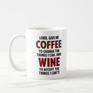 Lord, geben mir Kaffee und Wein Kaffeetasse