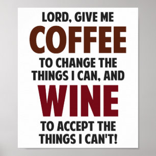 Lord, geben mir Kaffee und Wein Poster