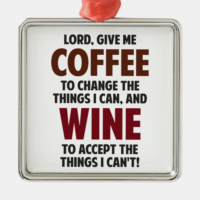 Lord, geben mir Kaffee und Wein Silbernes Ornament (Vorne)