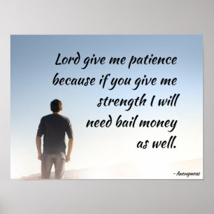Lord gib mir Geduld Poster