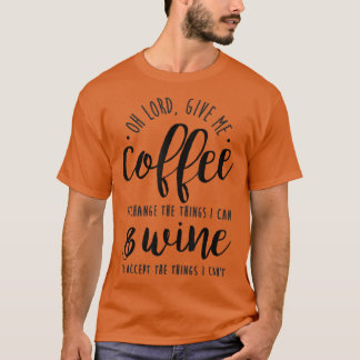 Lord, gib mir Kaffee, Funny Serenity Gebet Geschen T-Shirt