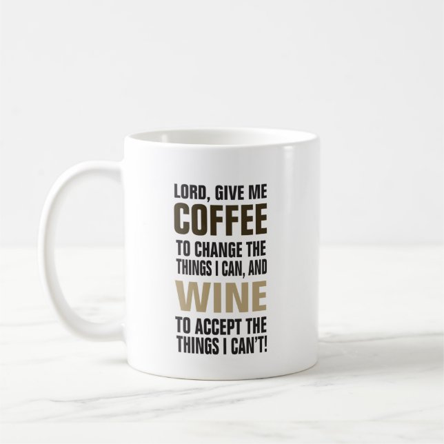Lord Give Me Coffee und Wein! Kaffeetasse (Links)